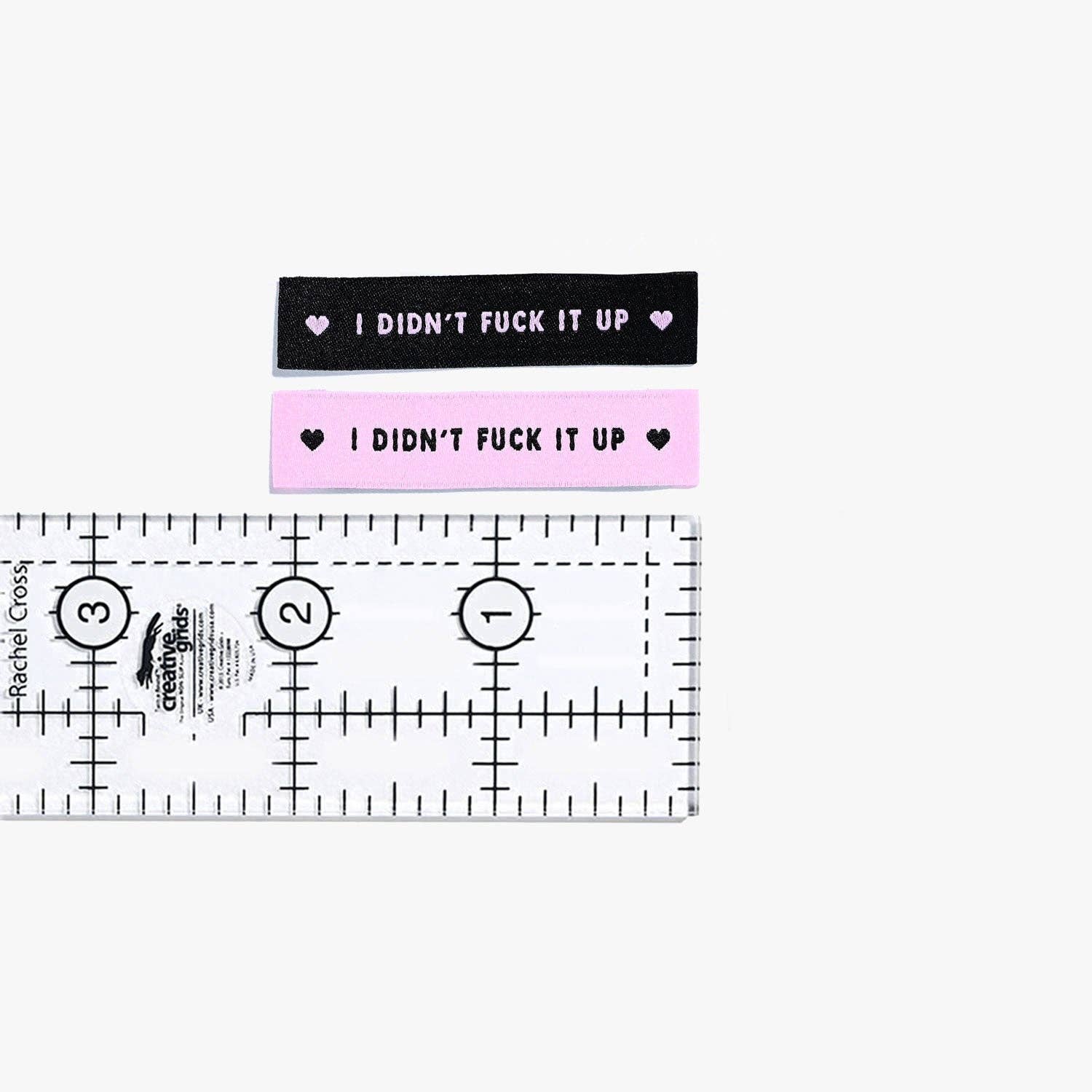 I Didn't Fuck It Up Woven Labels