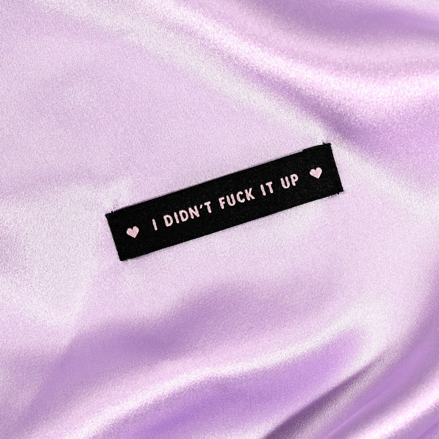I Didn't Fuck It Up Woven Labels